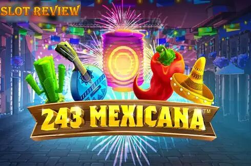 243 Mexicana Slot Review